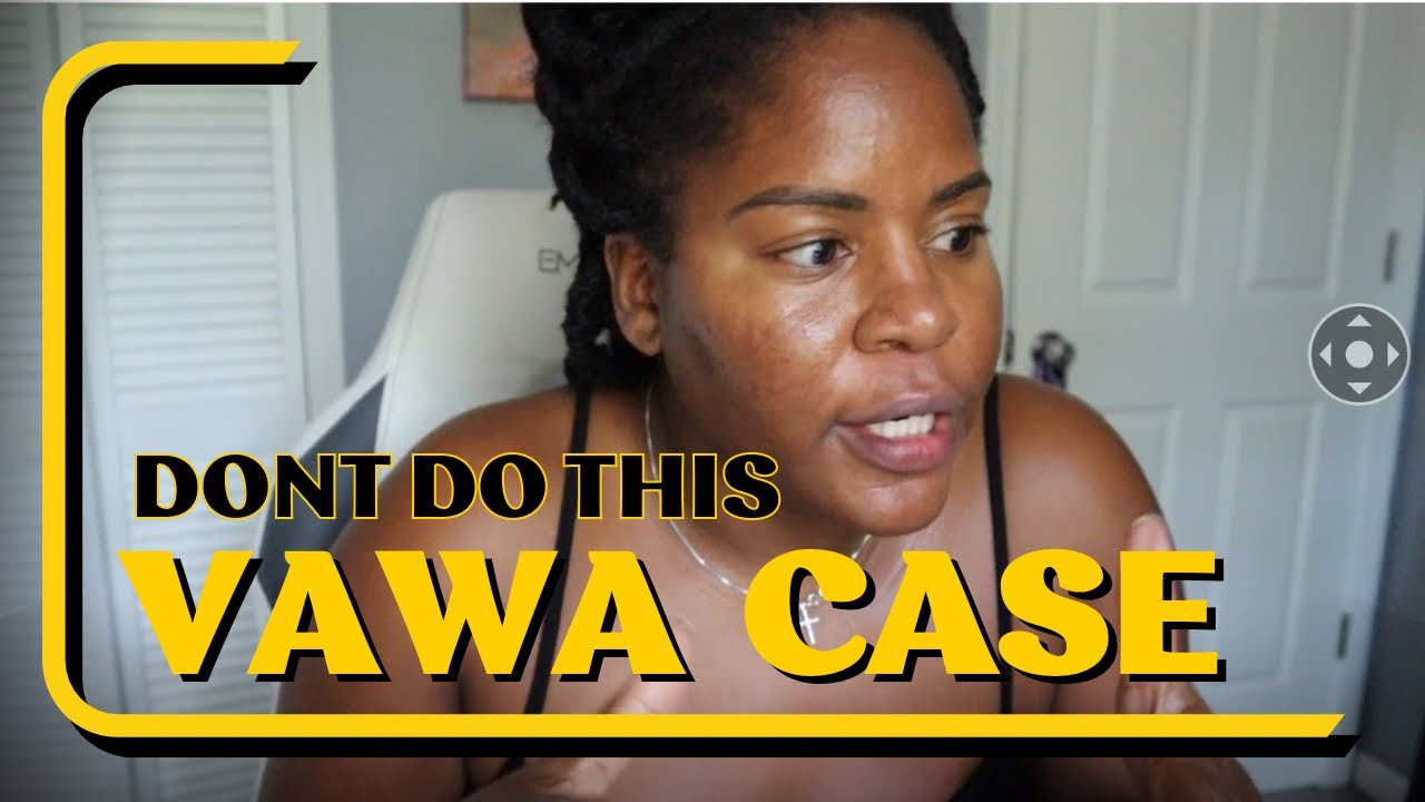 5 Critical Mistakes to Avoid in Your VAWA Case (Don’t Lie!)