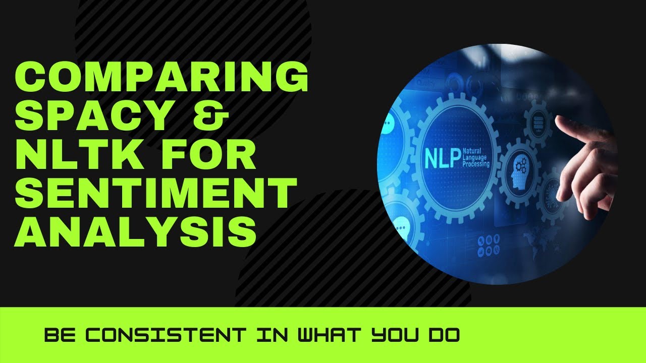 Comparing Spacy & NLTK for Sentiment Analysis!