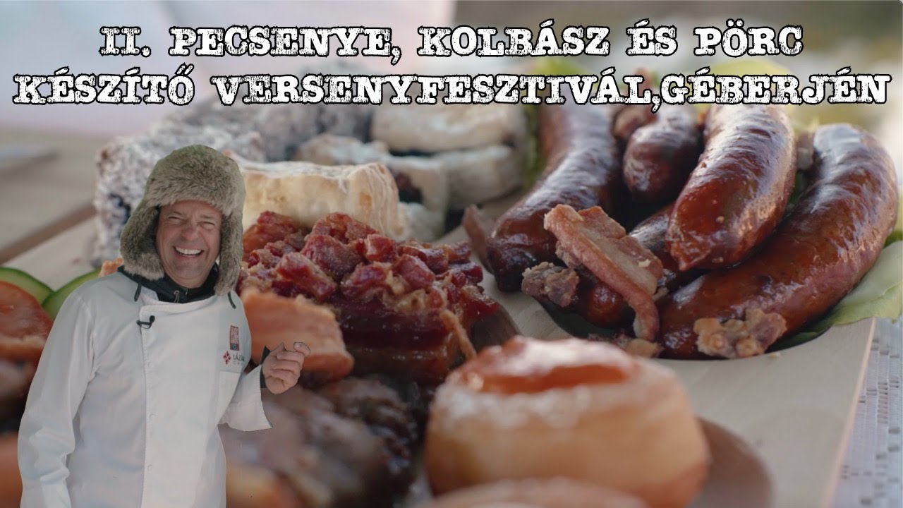 II.Pecsenye, kolbász és pörc készítő versenyfesztivál Géberjén