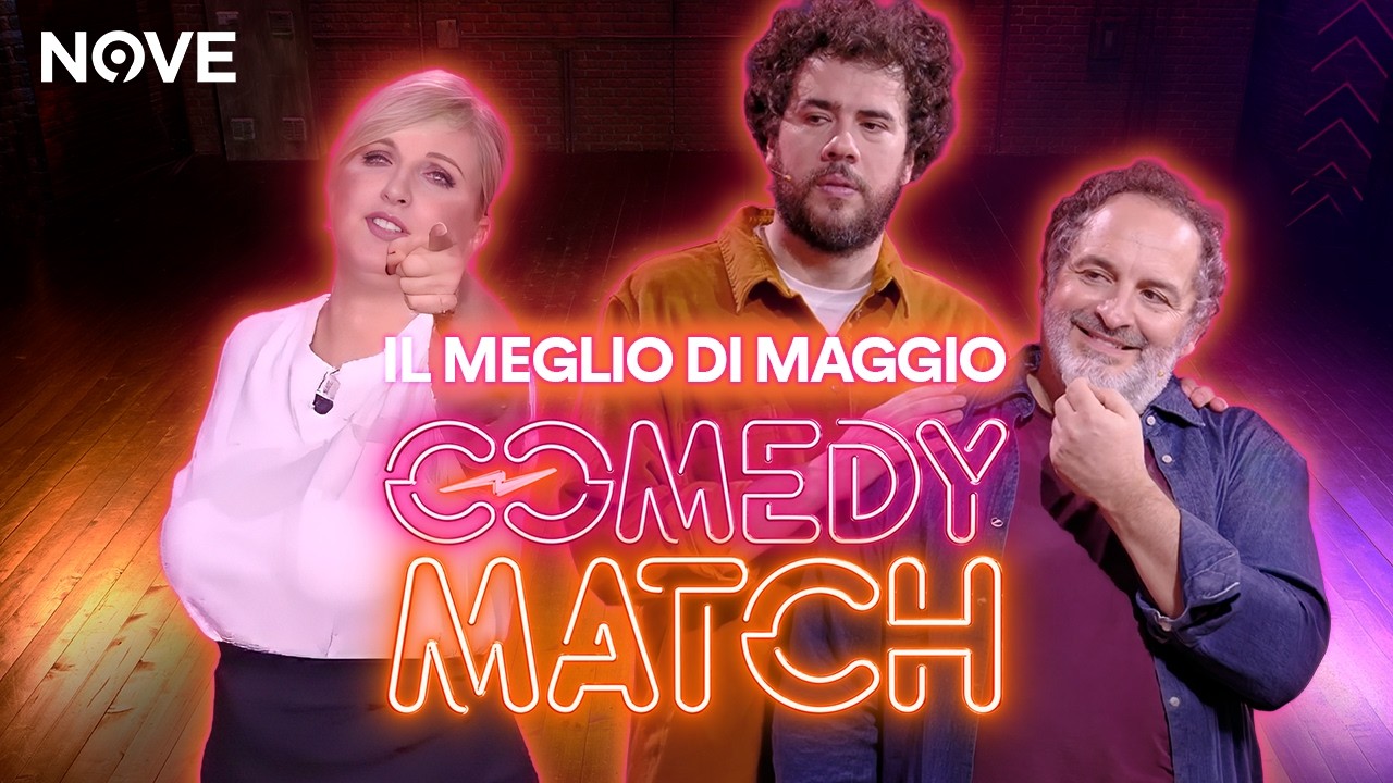Tutto il meglio del mese di MAGGIO di Comedy Match 🎬