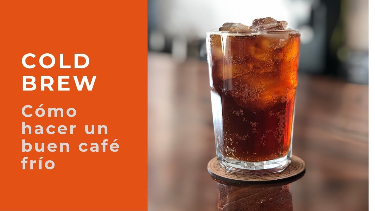 Cómo hacer el mejor café frío con el método Cold Brew