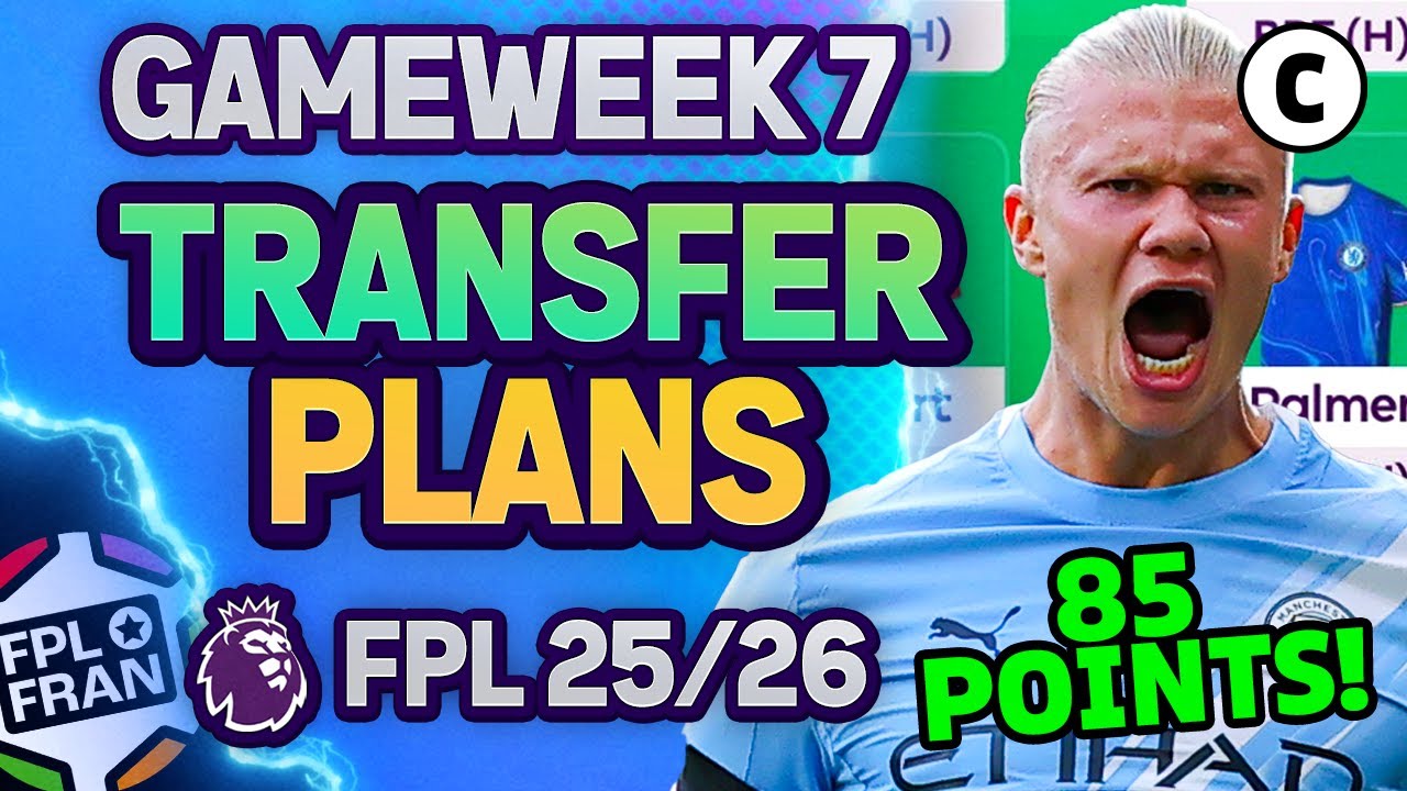 FPL GW7 MY TRANSFER PLANS | 85 PTS 🚀 | Fantasy Premier League 2025/26