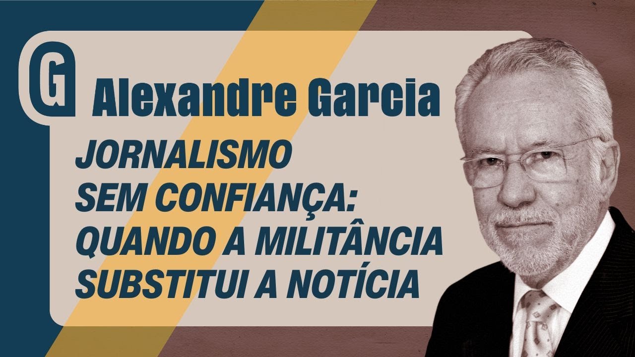 ALEXANDRE GARCIA - Chega de MILIT&Acirc;NCIA nas reda&ccedil;&otilde;es:  &Eacute; URGENTE resgatar o jornalismo dos FATOS!
