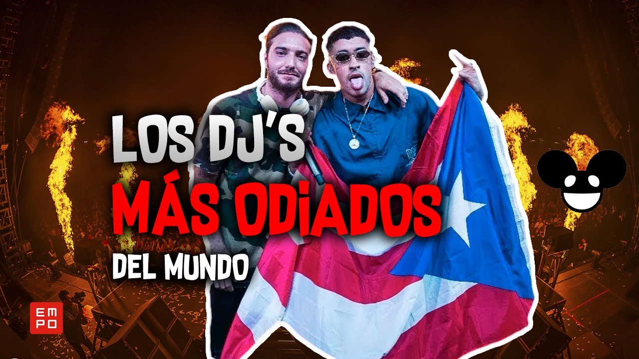 Los DJ'S MÁS ODIADOS del mundo