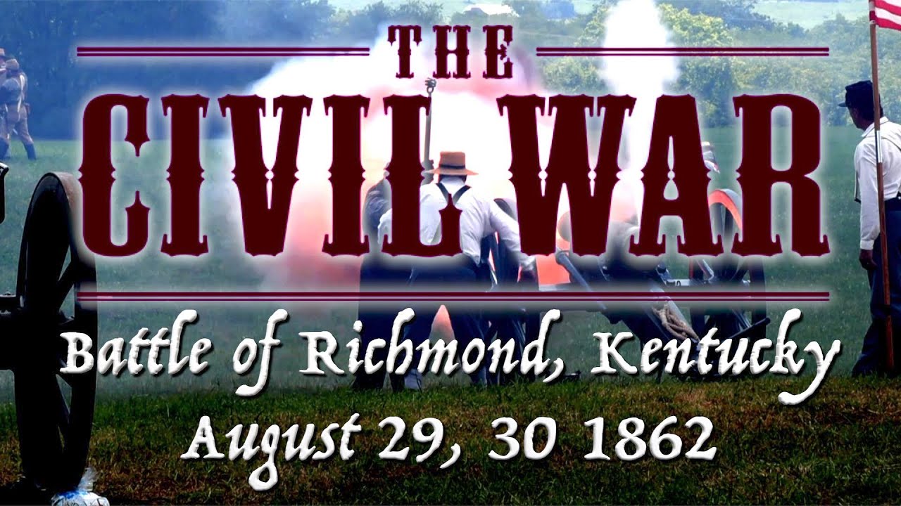 The Civil War Battle of Richmond, Kentucky 1862