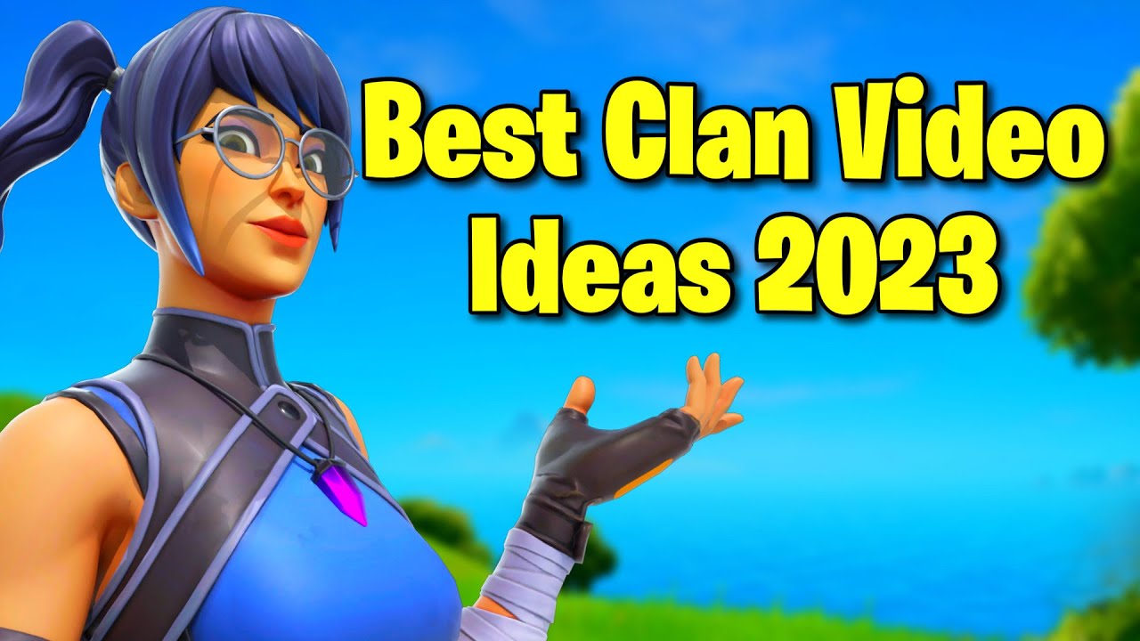 Best Fortnite Clan Video Ideas 2023 (How To Grow A Fortnite Clan)