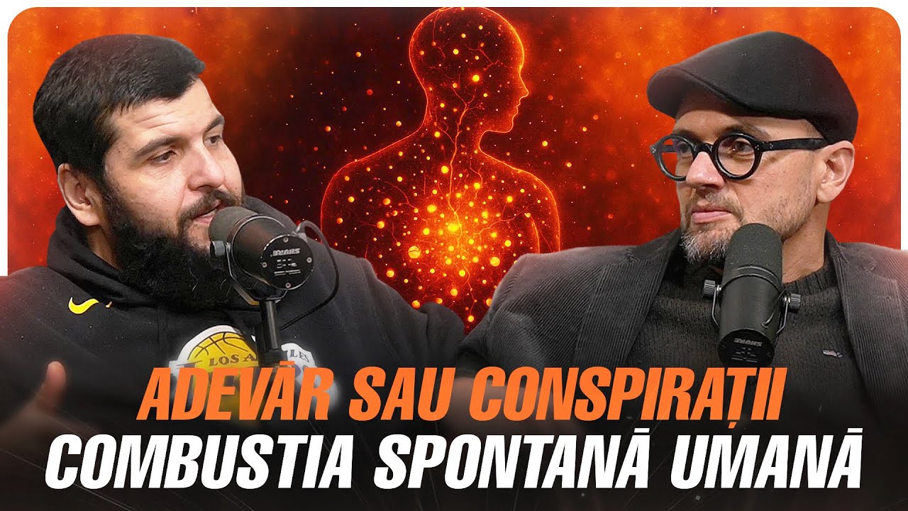 Combustia spontana umana | Adevăr sau Conspirații cu Oreste & Gojira | Podcast