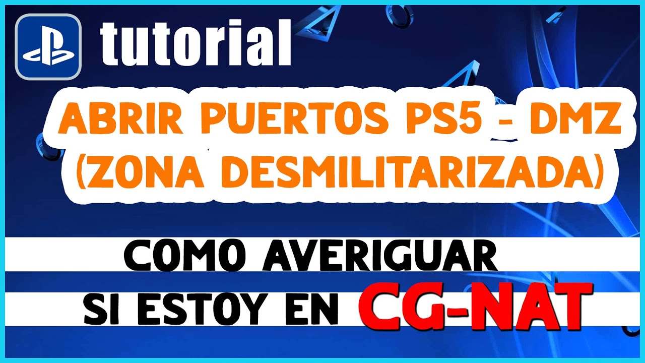 Como ABRIR PUERTOS para PS5 modo DMZ y saber si estoy en CG-NAT - TUTORIAL