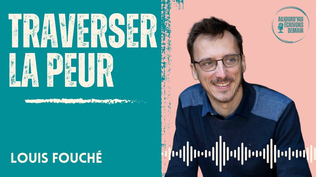 #26 Traverser la peur avec Louis Fouché - Médecin anesthésiste réanimateur, auteur & conférencier