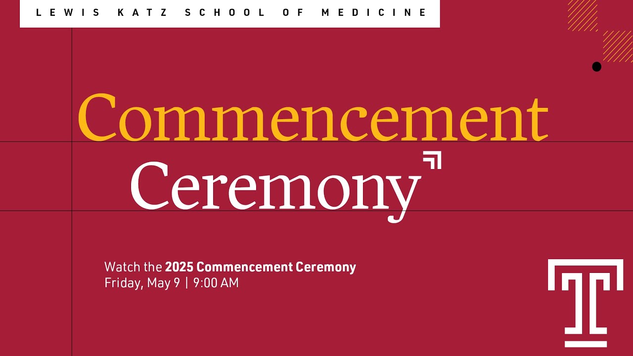 Lewis Katz School of Medicine - Commencement 2025