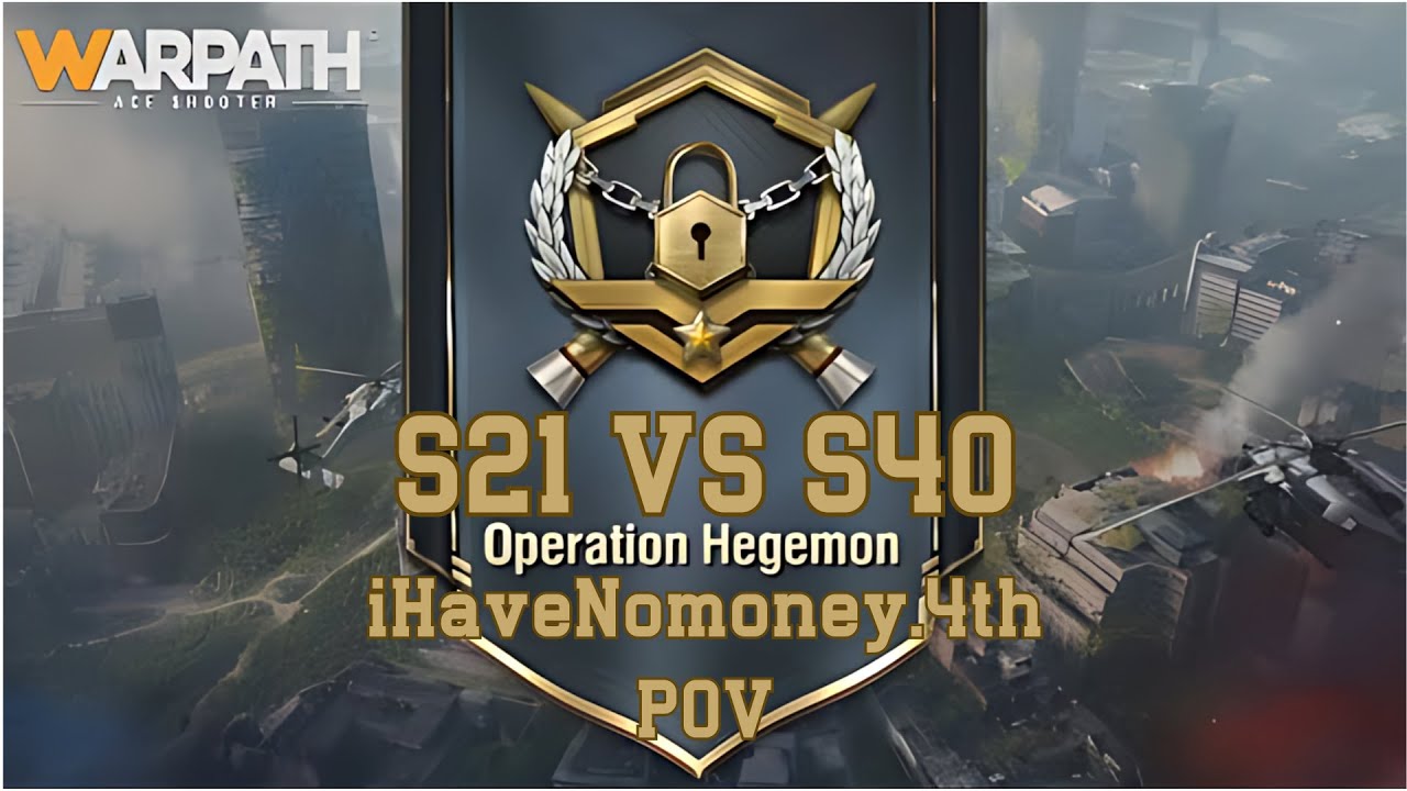S21 vs S40 Hegemon - iHaveNoMoney.4th - Warpath 10.1