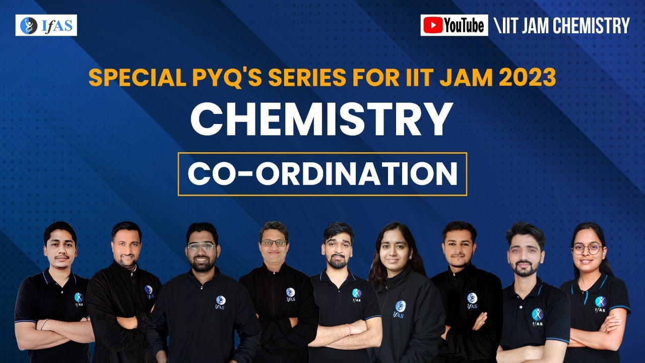 Co-ordination IIT Jam Chemistry 2023 (Special PYQ'S Series) IFAS