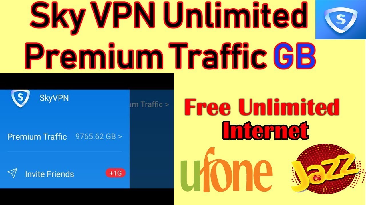 Sky vpn unlimited MB premium traffic || jazz ufone free unlimited internet