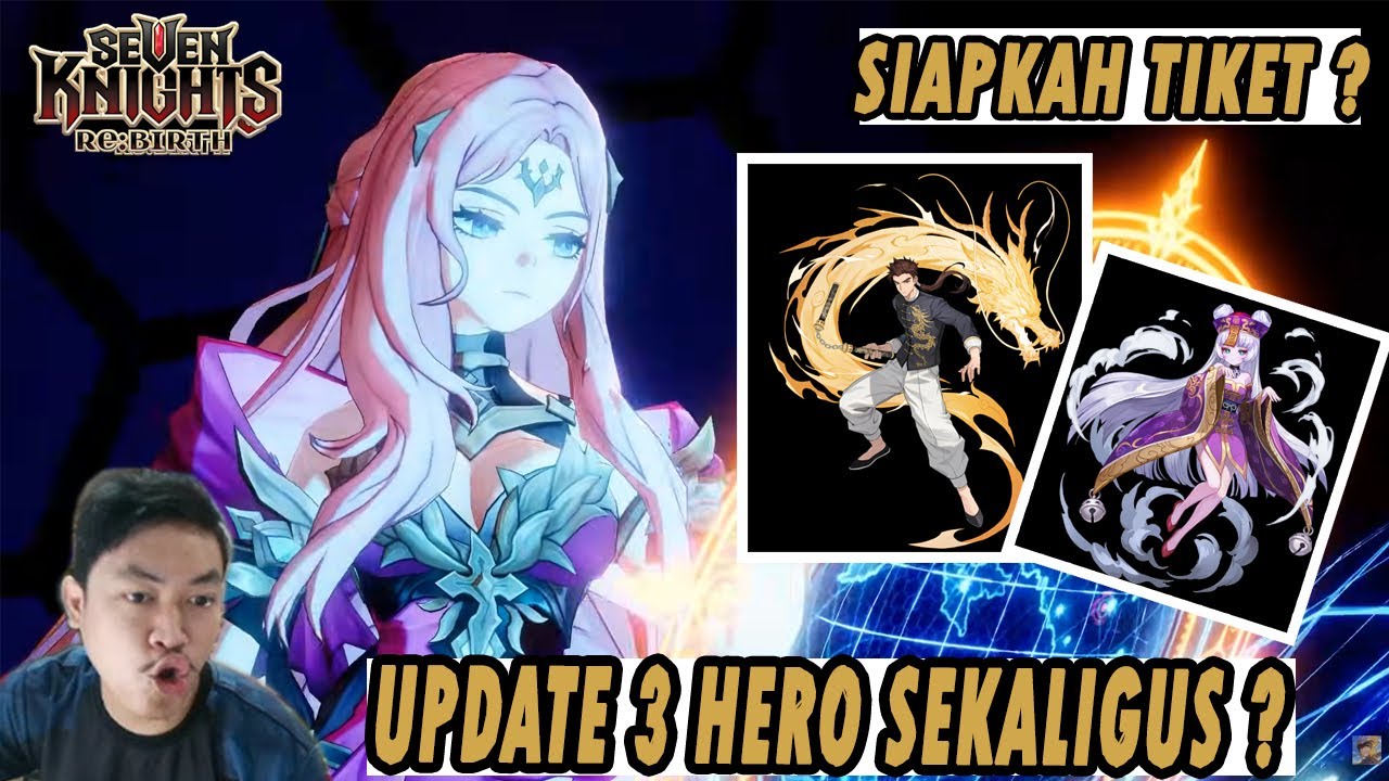 🔥🔥UPDATE 3HERO SEKALIGUS LAGI ? TANKER BAKAL MENGGILA LAGI ? MAGIC KAPAN ?- SEVEN KNIGHTS RE:BIRTH