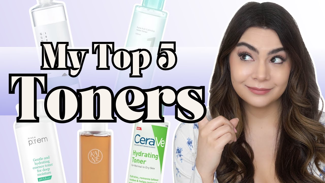 My Top 5 Hydrating Toners | 2025 Edition