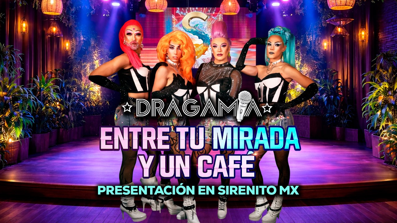 Entre Tu Mirada Y Un Café - Dragamia | Presentación Sirenito MX
