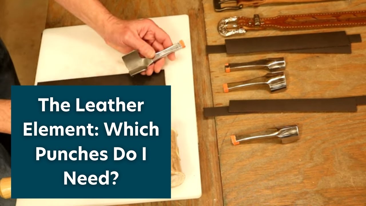 The Leather Element: Which Punches Do I Need?