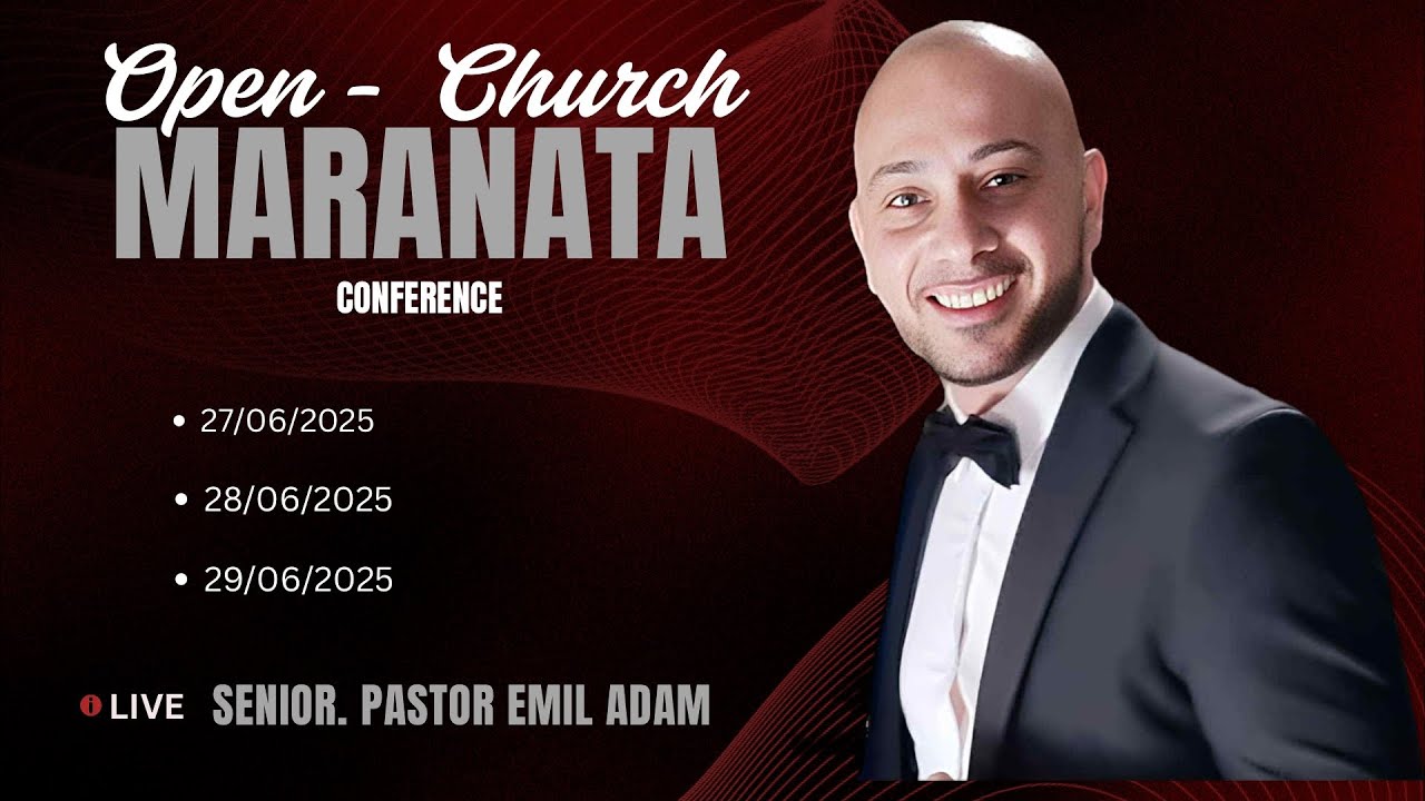 OPEN CHURCH - SHEFFIELD MARANATA - (Senior. Pastor Emil Adam) - [27/06/25] - (LIVE)