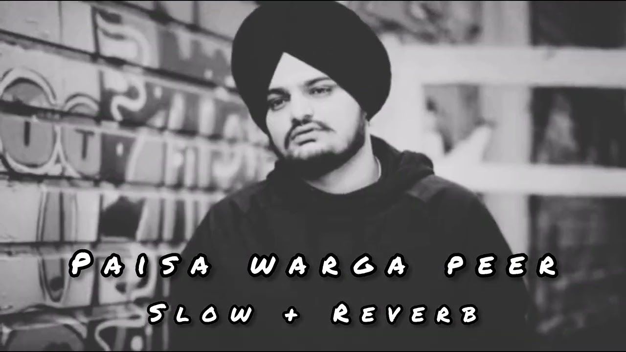 Paise Warga Peer Na Koi | Sidhu Moose Wala | New Punjabi Song 2025 ( Slow + Reverb ) Song 2025