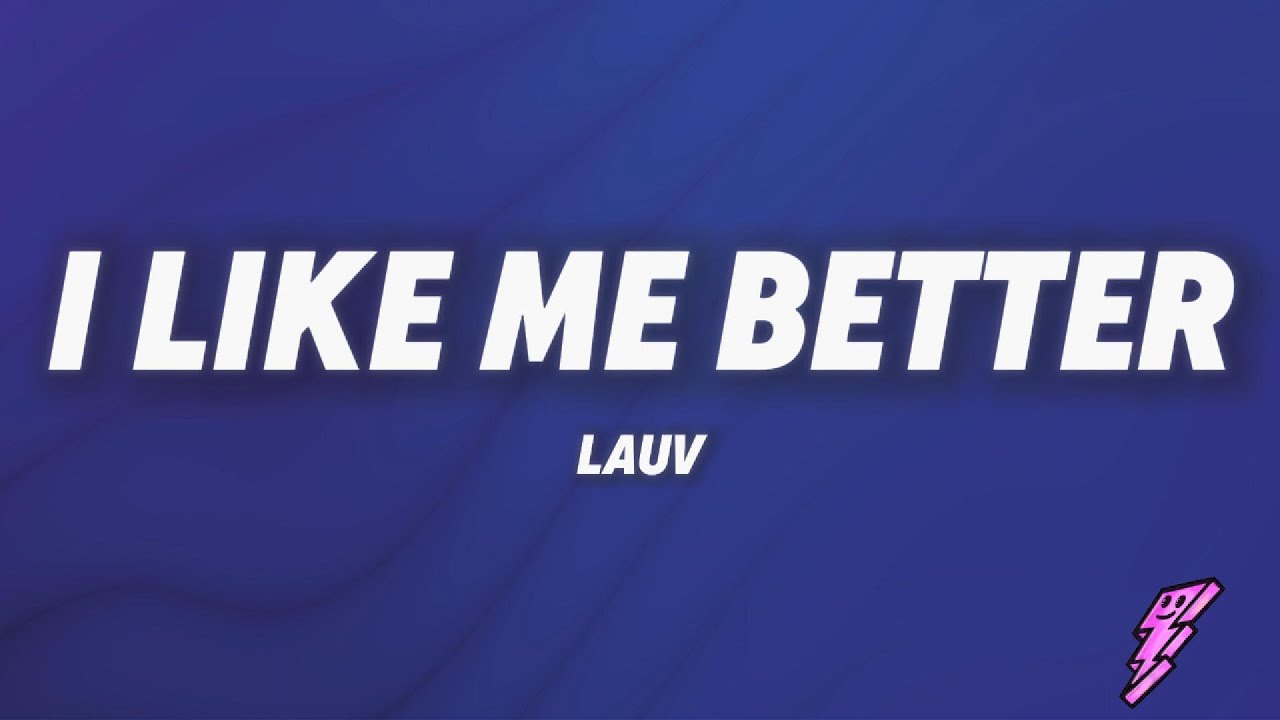 Lauv - I Like Me Better (Lyrics)