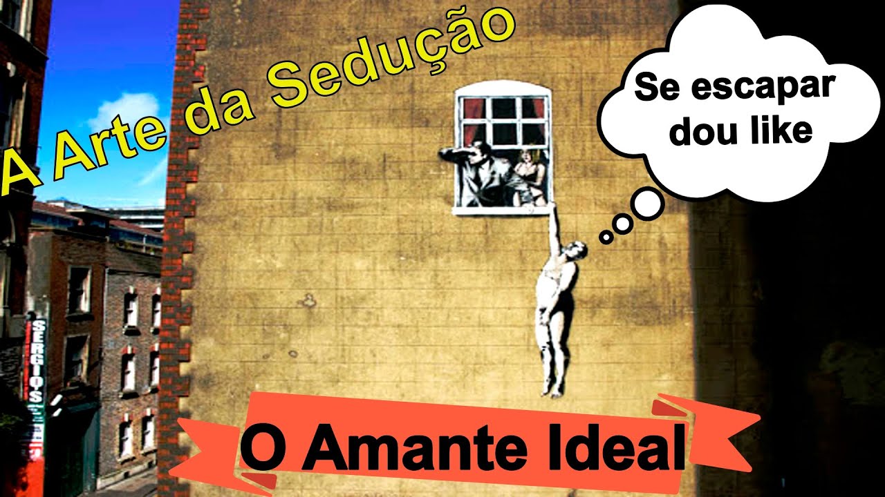 A Arte da Sedução 3ª Personalidade O Amante Ideal