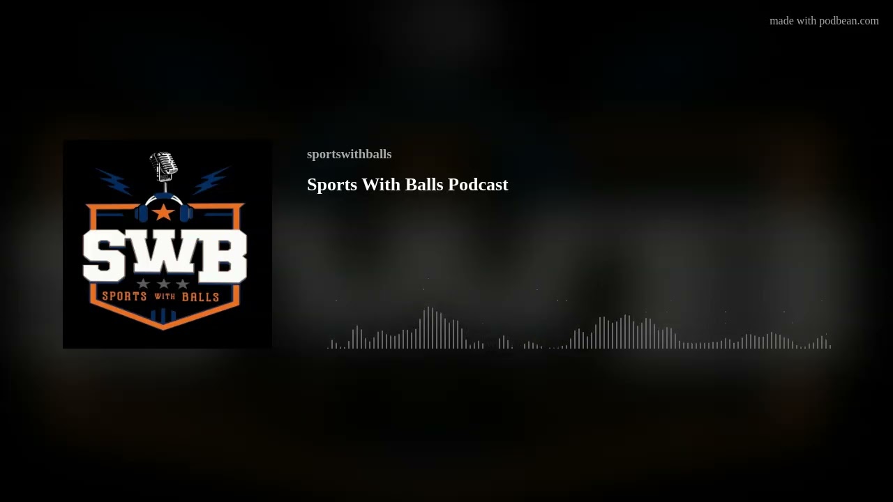 Sports With Balls Podcast