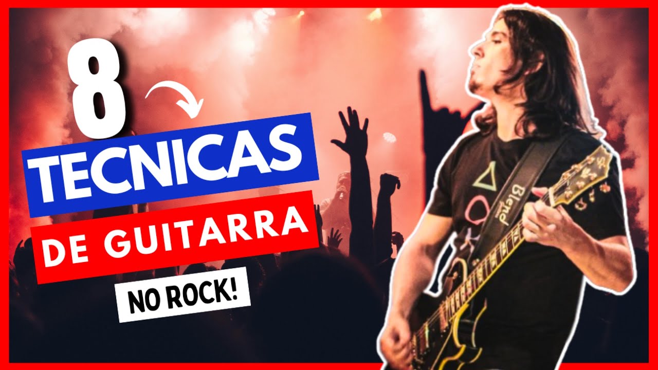 Você conhece as 8 TECNICAS DE GUITARRA mais usadas no ROCK?
