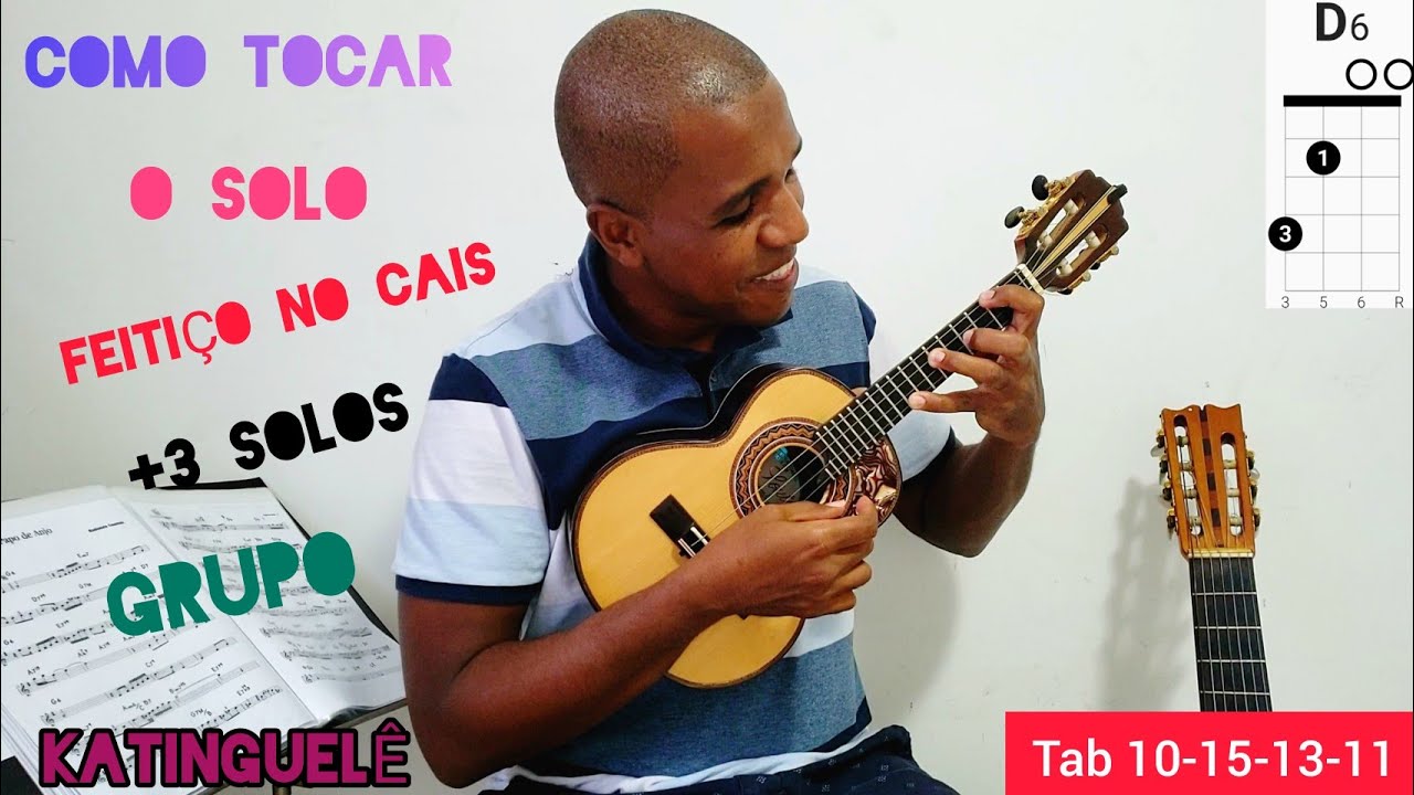 COMO TOCAR O SOLO FEITIÇO NO CAIS E + 3 SOLOS DO GRUPO KATINGUELÊ