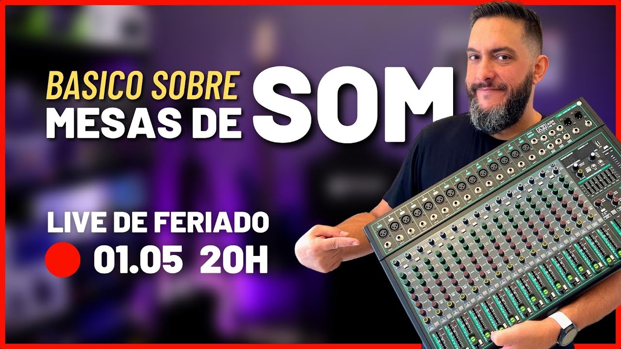 🔴 LIVE DE SEGUNDA #73 - O Básico sobre MESAS DE SOM [Analógica ou Digital]