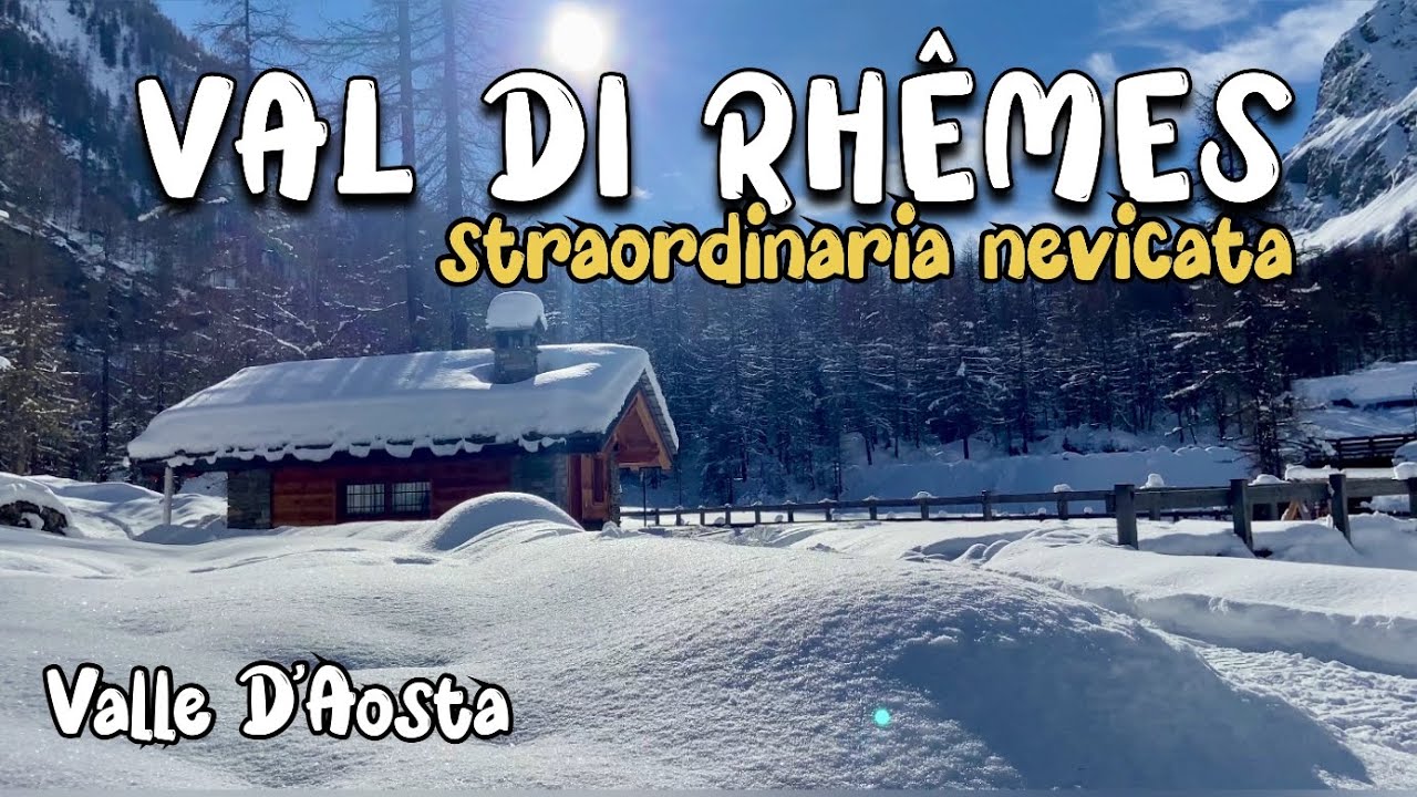#23 VIAGGI Valle D’Aosta. Escursione invernale in Val di Rhêmes. Castelli della VDA