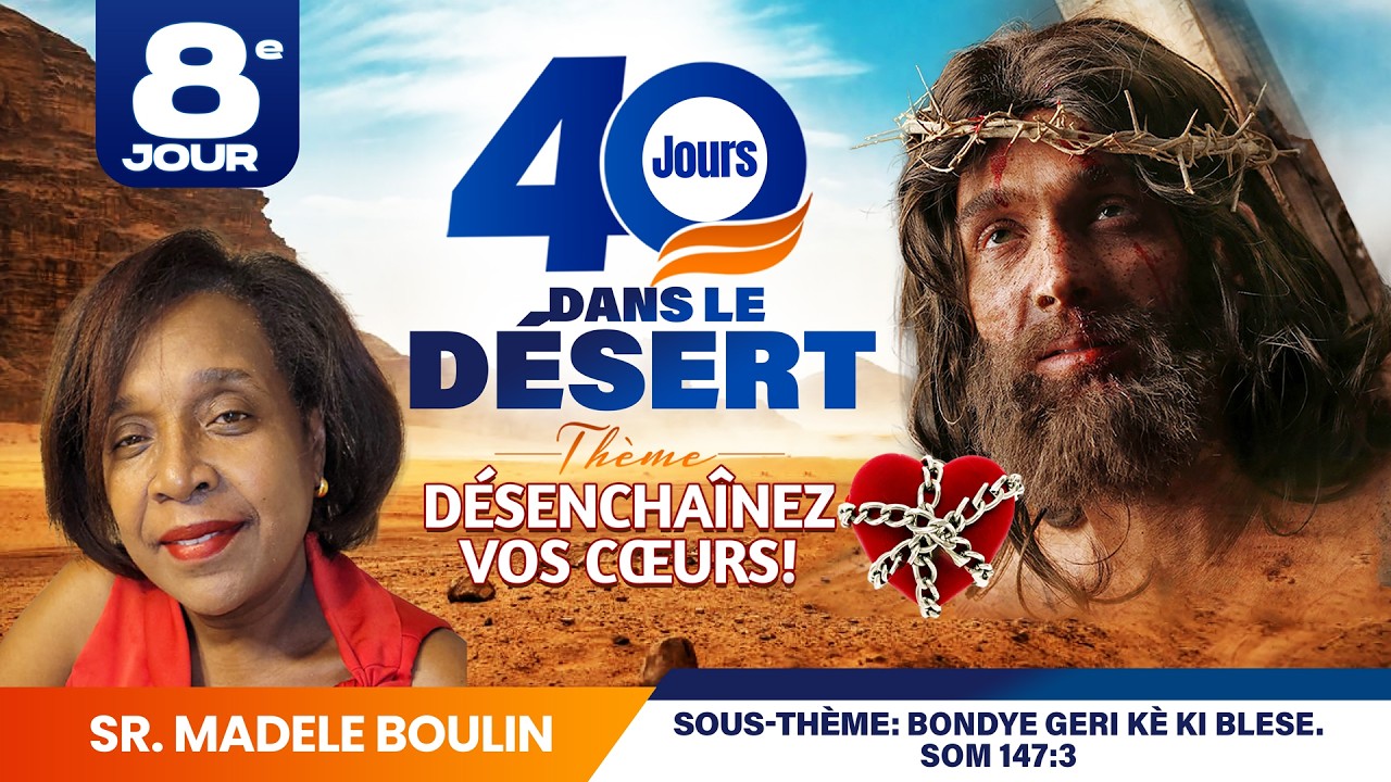 40 Jours Dans le desert (8ème Jour) Jeudi 26 Fev 2026