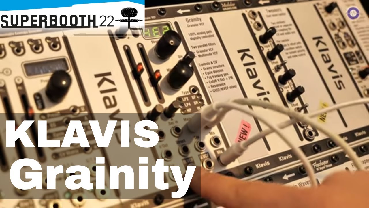 Superbooth 22: Klavis - Grainity, Tweakers And Two Bits