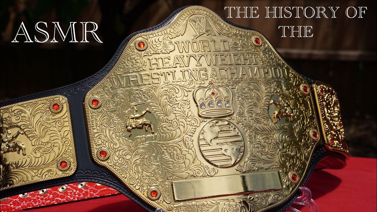 ASMR The History of the World Heavyweight Championship
