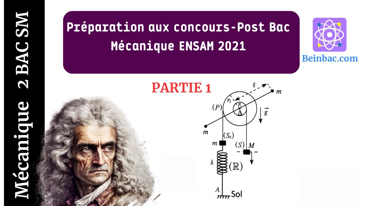 2Bac SM BIOF| Corrigé Concours post Bac ENSAM 2021 -Mécanique Partie 1