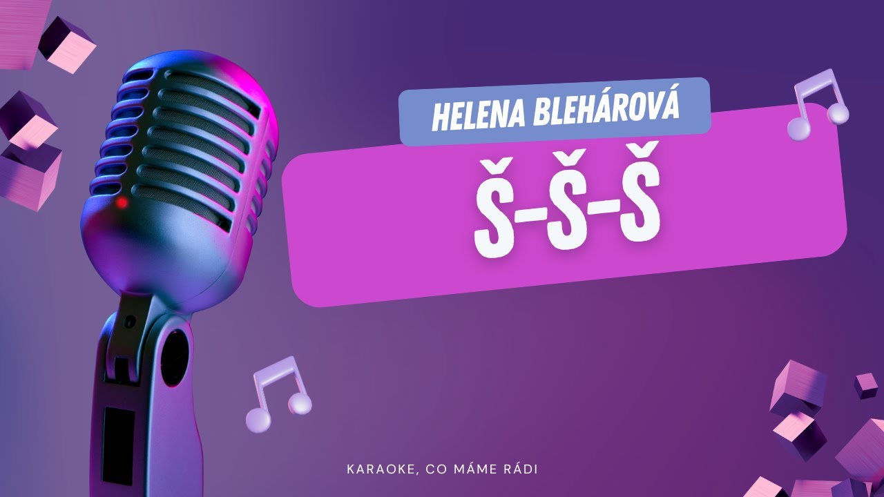 Helena Blehárová – Š-š-š (karaoke)