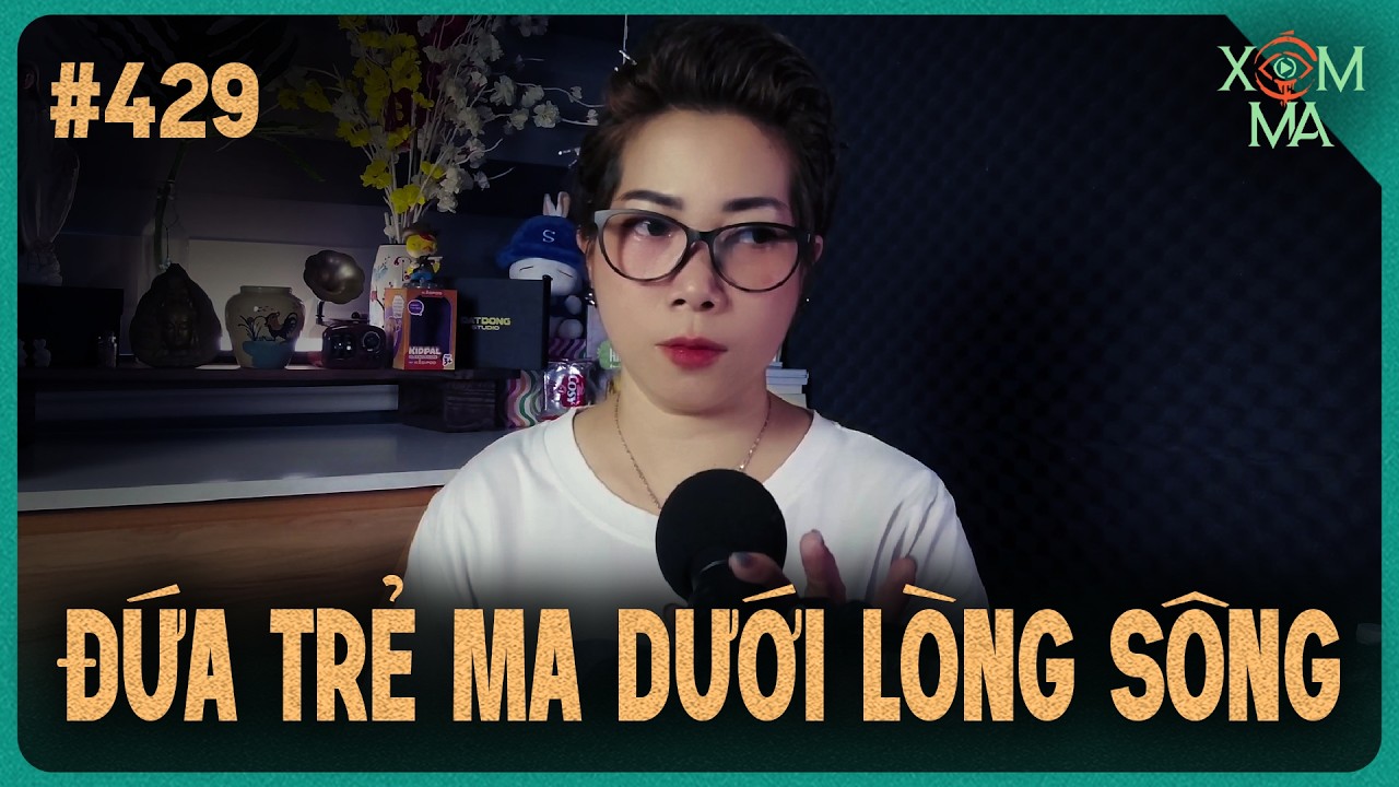 Đứa Trẻ Ma Dưới L&ograve;ng S&ocirc;ng S&acirc;u - Chuyện ma c&oacute; thật Thy kể #429