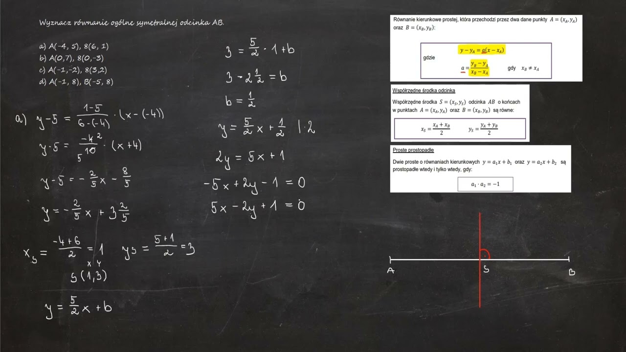 6.49. Wyznacz równanie ogólne symetralnej odcinka AB. a) A(-4, 5), B(6, 1) b) A(0,7), B(0,-3)