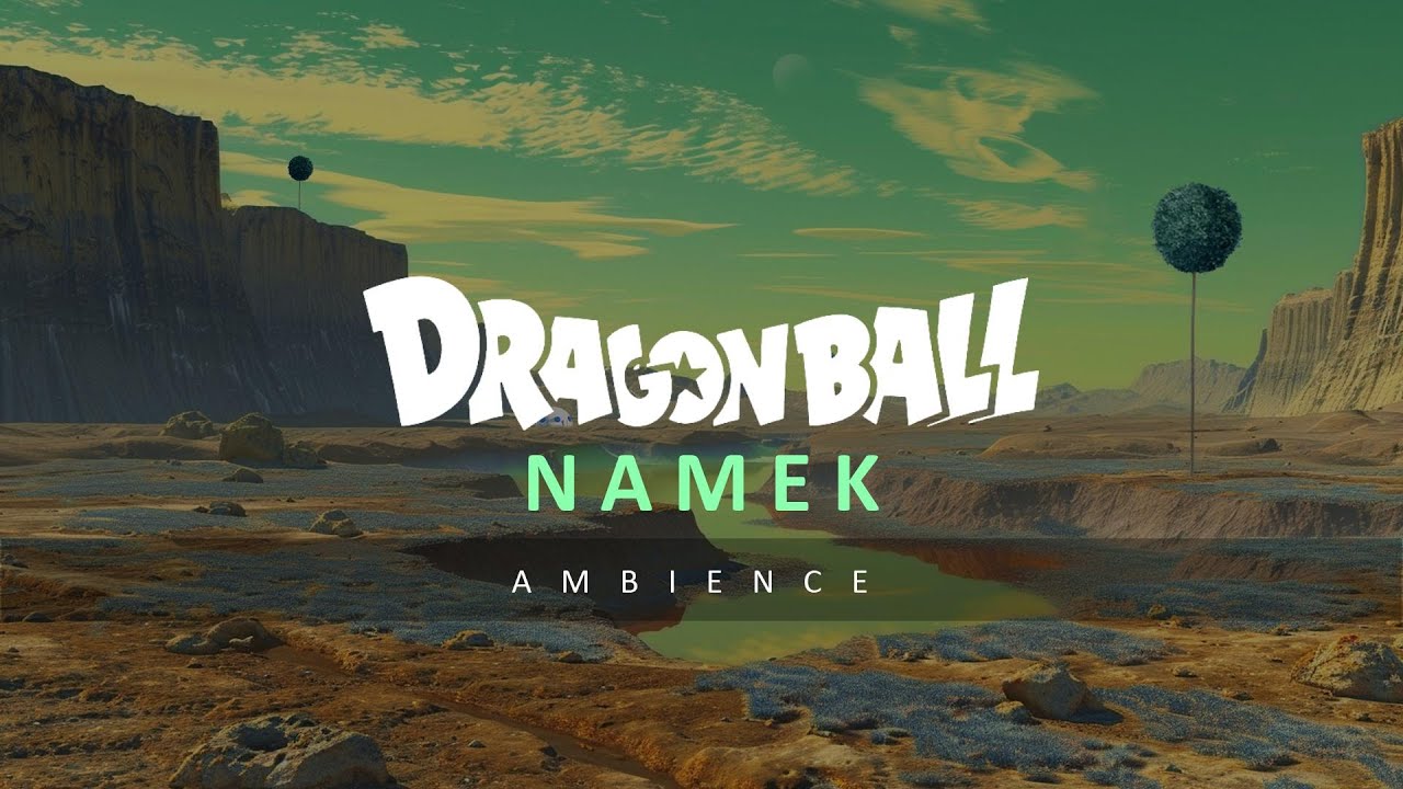 You’re meditating on Namek | Dragon Ball Ambience for Studying, Sleeping, Relaxing