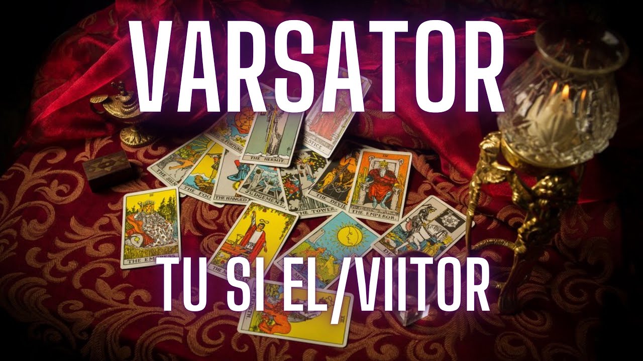 🌺VARSATOR&bull;TU si EL in VIITOR#Varsator#Tarot#Viitor
