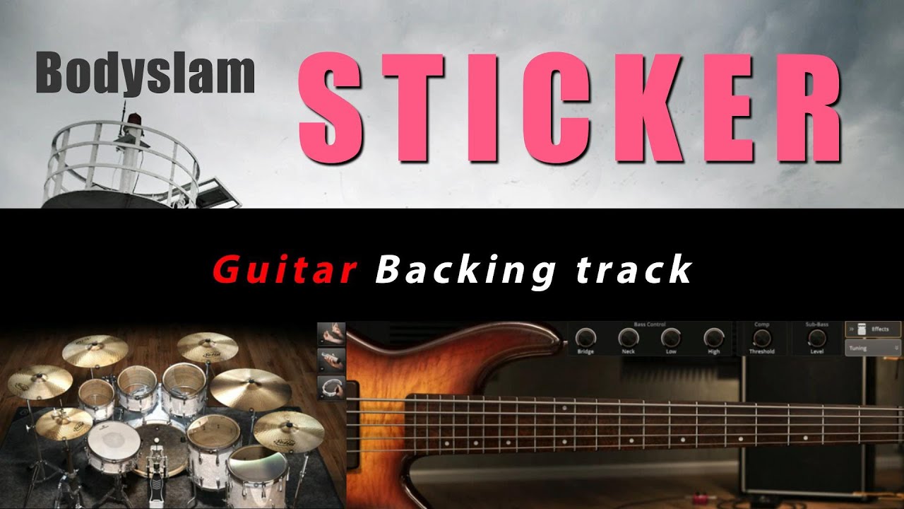 Sticker - Bodyslam [ Guitar Backing track ]