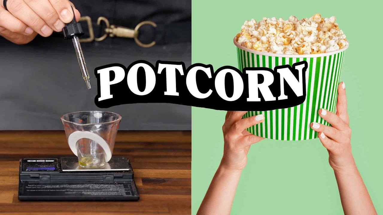WEED POPCORN (weed popcorn [popcorn with weed in it])
