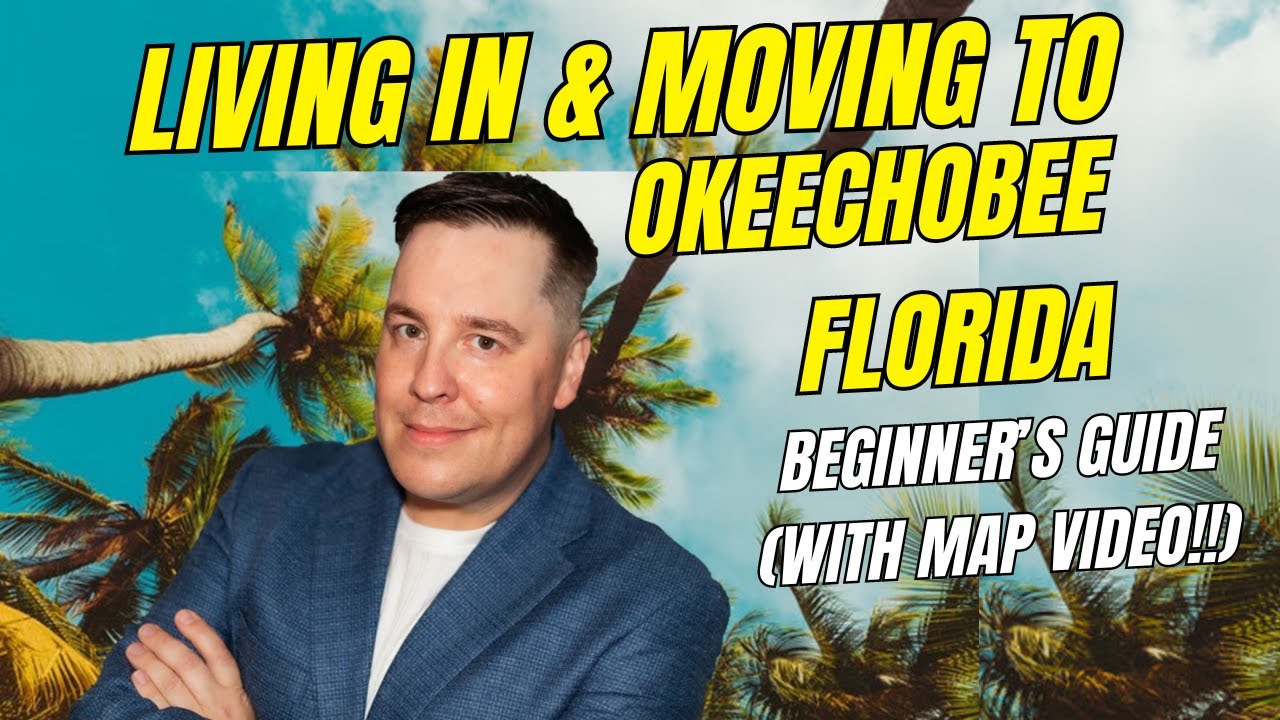 FULL GUIDE: Living in OKEECHOBEE FLORIDA  [EVERYTHING YOU NEED TO KNOW] WATCH THIS!!!