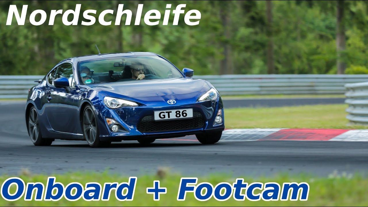 Onboard with Footcam - GT86 at Nordschleife