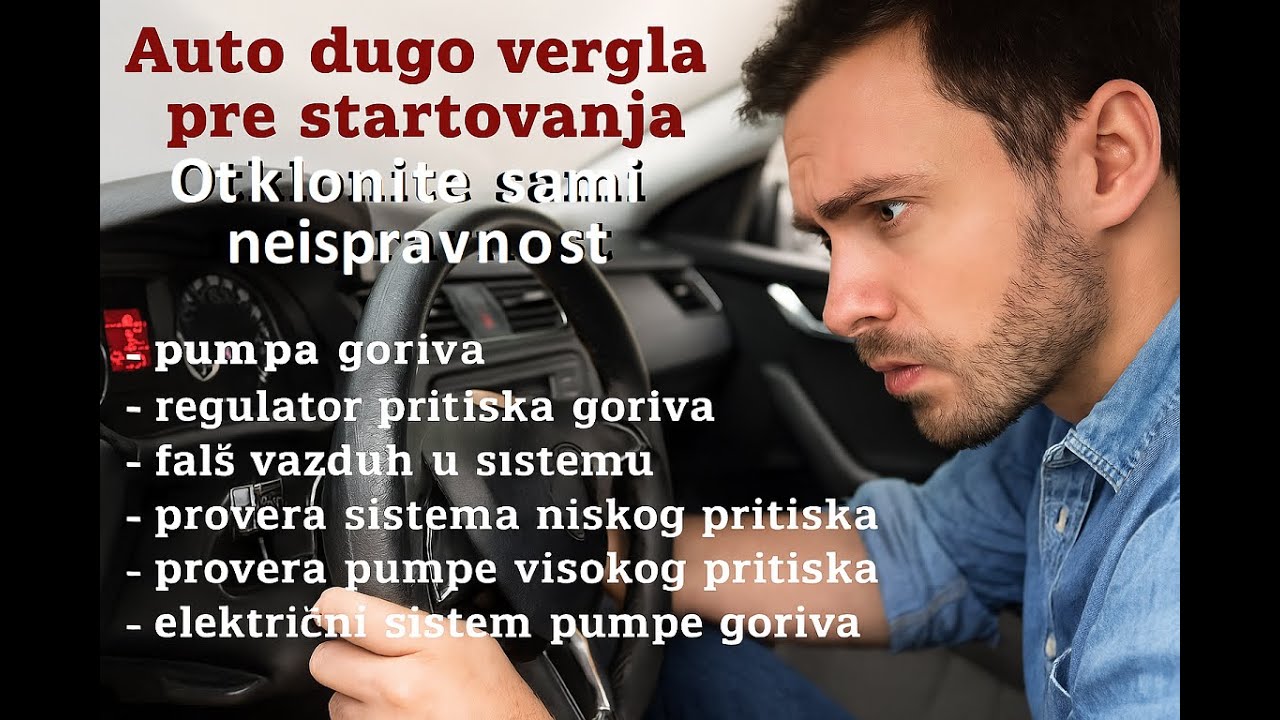 Motor dugo vergla pre startovanja   Sami utvrdite neispravnost