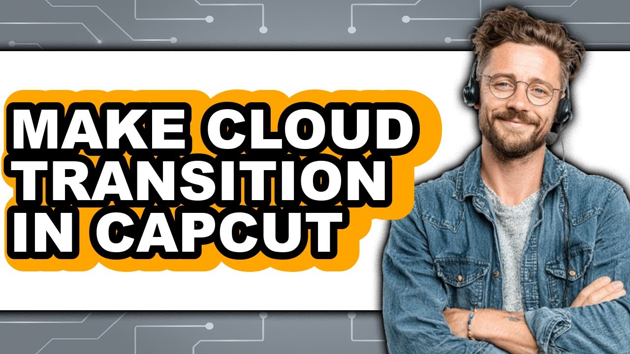 How to Make Cloud Transition in Capcut (only Way)