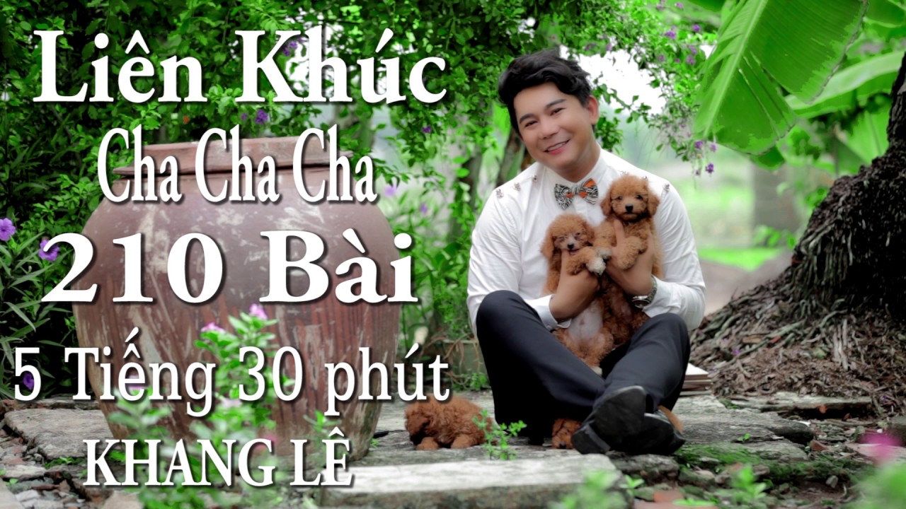 Liên Khúc Dài Nhất 5 Tiếng 30 Phút , 210 Bài .ChaChaCha | Khang Lê