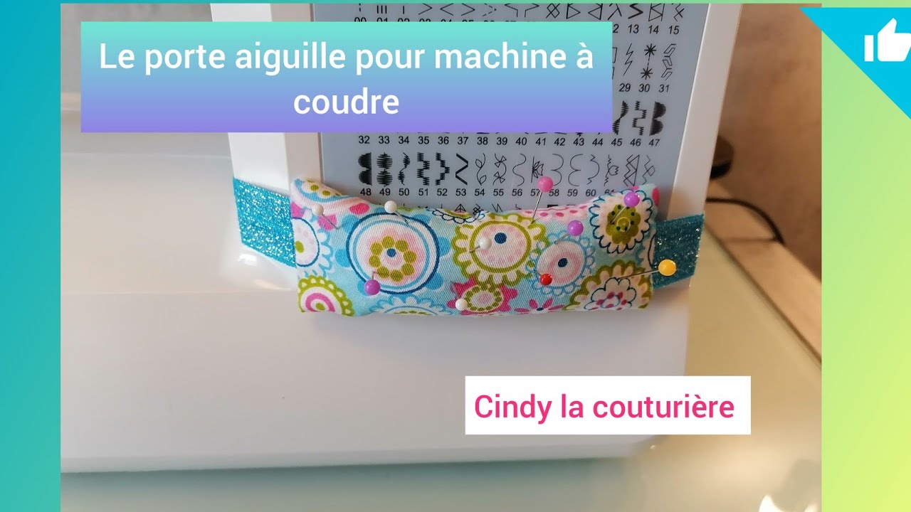 Tuto couture facile ~ Le porte aiguille pour machine à coudre- Cindy la couturière