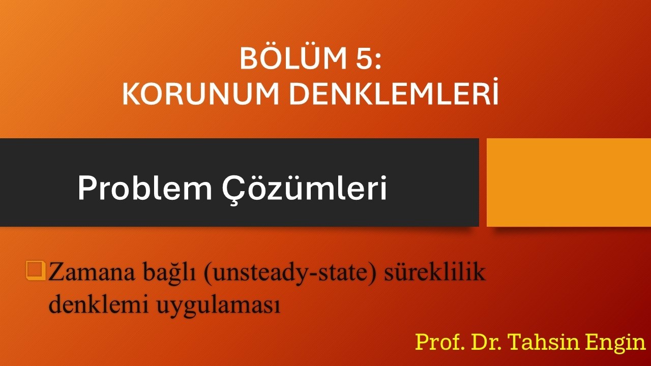 ÇIKMIŞ VİZE & FİNAL SORULARI: Kontrol Hacmi İçin Kütle Korunumu