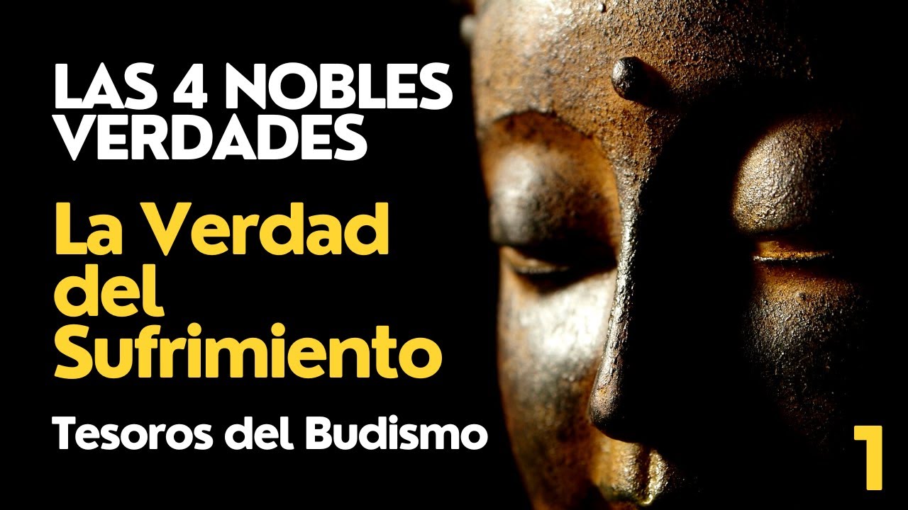 ☸️ Las Cuatro Nobles Verdades | La Verdad del Sufrimiento | Perlas de Sabiduría del Budismo Tibetano