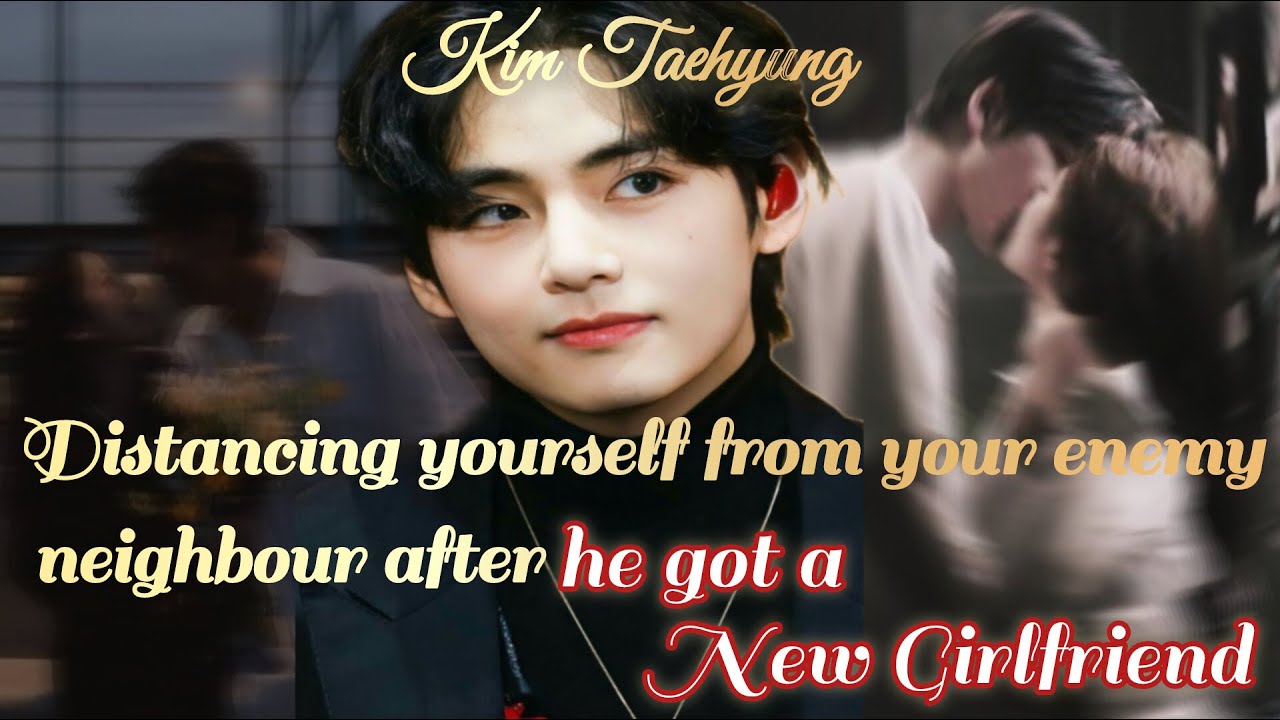 Distancing yourself from your enemy neighbour after he got a new...\\Oneshot\\Taehyung